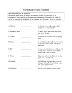 Worksheet 1: Shoe Materials Match a material to its definition. In order to learn about the nature of materials, match each material to its description. If you are uncertain about the description of a material, it might 