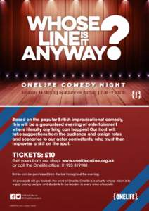 Onel!fe Comedy Night Saturday 14 March | Soul Survivor Watford | 7:30 - 9:30pm Based on the popular British improvisational comedy, this will be a guaranteed evening of entertainment where literally anything can happen! 