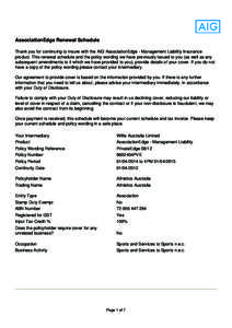 AssociationEdge Renewal Schedule Thank you for continuing to insure with the AIG AssociationEdge - Management Liability Insurance product. This renewal schedule and the policy wording we have previously issued to you (as