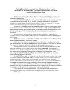 Talking Points for International Year of Sanitation Global Launch Wednesday, 21 November 2007, United Nation Headquarters, New York Room 6 Delegates Dining Room _____________________________________________________ Mr. S