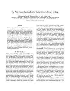 The PViz Comprehension Tool for Social Network Privacy Settings ∗ Alessandra Mazzia∗ Kristen LeFevre∗ and Eytan Adar ∗† University of Michigan, Computer Science and Engineering, 2260 Hayward Ave. Ann Arbor, MI 