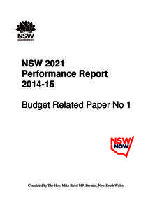 NSW 2021 Performance Report[removed]Budget Related Paper No 1  Circulated by The Hon. Mike Baird MP, Premier, New South Wales