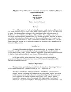 Why is the Study of Dispositions a Necessary Component of an Effective Educator Preparation Program? Paul Erickson June Hyndman Paul Wirtz Eastern Kentucky University