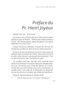 Préface du Pr. Henri Joyeux   Préface du Pr. Henri Joyeux Daphné, Zoé, Eve... et les autres Le cancer du sein, il faut le dire est un fléau social. Il atteint