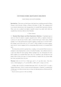 COUNTABLE BOREL EQUIVALENCE RELATIONS SIMON THOMAS AND SCOTT SCHNEIDER Introduction. These notes are based upon a day-long lecture workshop presented by Simon Thomas at the University of Ohio at Athens on November 17, 20
