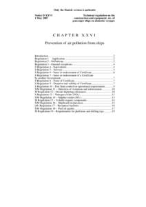 Only the Danish version is authentic Notice D XXVI 1 May 2007 Technical regulation on the construction and equipment, etc. of