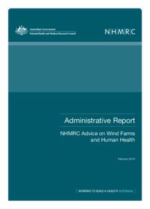 Administrative Report NHMRC Advice on Wind Farms and Human Health February 2015