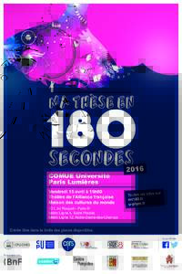 COMUE Université Paris Lumières Vendredi 15 avril à 15h00 Théâtre de l’Alliance française Maison des cultures du monde 101, bd Raspail - Paris 6e