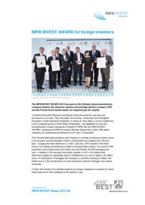 NRW.INVEST AWARD for foreign investors  Copyright: NRW.INVEST GmbH / Ralph Sondermann The NRW.INVEST AWARD 2014 has gone to the Chinese telecommunications company Huawei, the American express and package delivery company