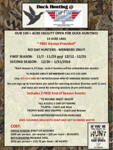 Duck Hunting @  OUR 100 + ACRE FACILITY OPEN FOR DUCK HUNTING! 13 ACRE LAKE  * FREE Decoys Provided*
