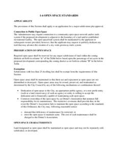 1-6 OPEN SPACE STANDARDS APPLICABILITY The provisions of this Section shall apply to an application for a major subdivision plat approval. Connection to Public Open Space The Administrator may require connection to a com