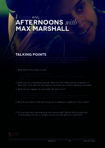 A film by AIVL  Afternoons with Max Marshall a short film exploring drugs, discrimination and the media