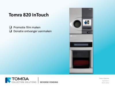 Tomra 820 InTouch  Promotie film maken  Donatie ontvanger aanmaken Tomra Systems Apeldoorn