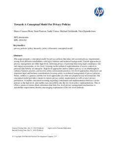 Towards A Conceptual Model For Privacy Policies Marco Casassa Mont, Siani Pearson, Sadie Creese, Michael Goldsmith, Nick Papanikolaou HP Laboratories HPL[removed]Keyword(s): privacy policies, policy hierarchy, policy ref