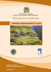 UNITED REPUBLIC OF TANZANIA MINISTRY OF LIVESTOCK AND FISHERIES DEVELOPMENT TANGA COELACANTH MARINE PARK  GENERAL MANAGEMENT PLAN