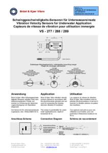 B & K s.r.o. Palisády 20, Bratislava , www.bruel.sk  Schwinggeschwindigkeits-Sensoren für Unterwassereinsatz