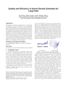 Quality and Efficiency in Kernel Density Estimates for Large Data ∗ Yan Zheng, Jeffrey Jestes, Jeff M. Phillips, Feifei Li School of Computing, University of Utah, Salt Lake City, USA