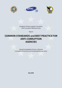 European Partners against Corruption Anti-Corruption Working Group Report COMMON STANDARDS and BEST PRACTICE FOR ANTI-CORRUPTION