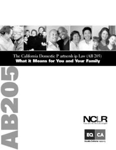 The California Domestic P artnersh ip Law (AB 205) What it Means for You and Your Family 3  The California Domestic P artnersh ip Law (AB 205)