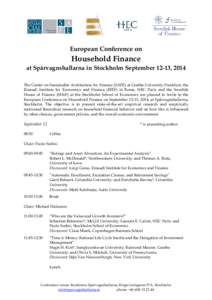 European Conference on  Household Finance at Spårvagnshallarna in Stockholm September 12-13, 2014 The Center on Sustainable Architecture for Finance (SAFE) at Goethe University Frankfurt, the