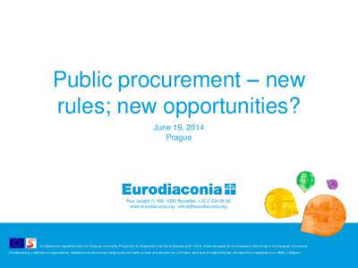 Public procurement – new rules; new opportunities? June 19, 2014 Prague  Rue Joseph II, 166, 1000 Bruxelles, +[removed]
