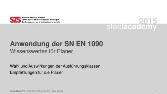 Anwendung der SN EN 1090 Wissenswertes für Planer