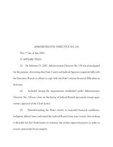 ADMINISTRATIVE DIRECTIVE NO. 141 This 1st day of July 2002, IT APPEARS THAT: (1) On February 25, 2002, Administrative Directive No. 138 was promulgated for the purpose of ensuring that State Courts and Judicial Agencies 