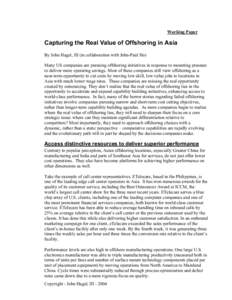 Working Paper  Capturing the Real Value of Offshoring in Asia By John Hagel, III (in collaboration with John-Paul Ho) Many US companies are pursuing offshoring initiatives in response to mounting pressure to deliver more