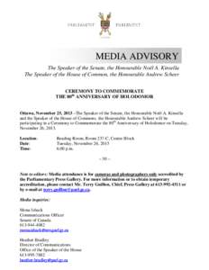 Sociolinguistics / Politics of Canada / Noël Kinsella / 41st Canadian Parliament / Holodomor / Speaker of the Senate / Andrew Scheer / Speaker / United States Senate / Government / Government of Canada / Westminster system