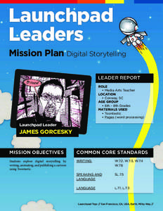 Launchpad Leaders Mission Plan Digital Storytelling LEADER REPORT ROLE