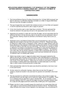 APPLICATION UNDER PARAGRAPH 11 OF SCHEDULE 1 OF THE CRIMINAL DEFENCE SERVICE (FUNDING) ORDER 2007 – ADVOCACY PAYMENT IN CONFISCATION CASES GUIDANCE NOTES  1. The Criminal Defence Service (Funding) (Amendment No. 2) Ord