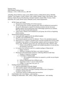 Meeting Notes PhD Funding Working Group February 7, 2013, 9:00-10:30 a.m., HH 309 Attending: Stacey Roberts, Laura Lyons, Ruben Campos, Lilikala Kame’eleiwa, Michelle Tigelsar, Tom Gaarder, Crystal Valliant, Yuko, Otsu