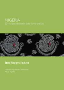 NIGERIANigeria Education Data Survey (NEDS) State Report: Kaduna National Population Commission