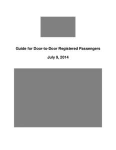 Guide for Door-to-Door Registered Passengers July 9, 2014 TABLE OF CONTENTS  BACKGROUND ...................................................................................................................................