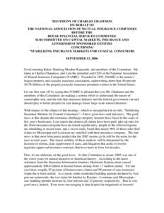 TESTIMONY OF CHARLES CHAMNESS ON BEHALF OF THE NATIONAL ASSOCIATION OF MUTUAL INSURANCE COMPANIES BEFORE THE HOUSE FINANCIAL SERVICES COMMITTEE SUBCOMMITTEE ON CAPITAL MARKETS, INSURANCE AND