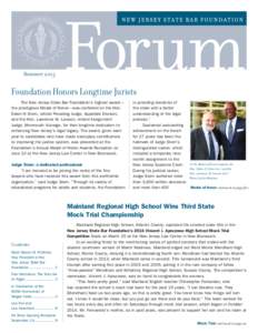 SummerFoundation Honors Longtime Jurists The New Jersey State Bar Foundation’s highest award— the prestigious Medal of Honor—was conferred on the Hon. Edwin H Stern, retired Presiding Judge, Appellate Divisi