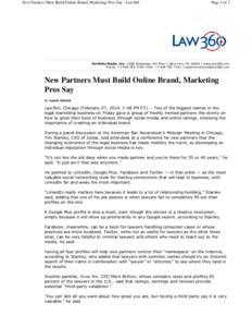 New Partners Must Build Online Brand, Marketing Pros Say - Law360  Page 1 of 2 Portfolio Media. Inc. | 860 Broadway, 6th Floor | New York, NY 10003 | www.law360.com Phone: +[removed] | Fax: +[removed] | custome