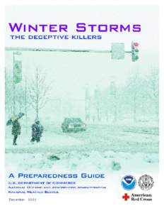 December 2001  Winter Storms The Deceptive Killers  This preparedness guide explains the dangers of winter weather and suggests life-saving action YOU
