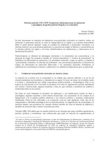 Reforma policial, COP y POP: Perspectivas latinoamericanas de aplicación y paradigmas de gestión policial dirigida a la comunidad Patricio Tudela1 Septiembre de 2007