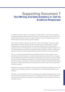 Supporting Document T Text Mining and Data Analytics in Call for Evidence Responses In Chapter 5 the Review makes recommendations to enable research. In the long term changes to the copyright framework need to be made at