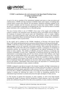 As part of its role as custodian of the international standards and norms in crime prevention and criminal justice, UNODC provides assistance to Member States, upon request, in rendering their criminal justice systems mo