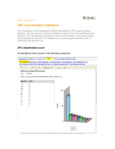 Munich, February[removed]CPC now included in Statistics The introduction of the Cooperative Patent Classification CPC makes constant progress. By now, the vast majority of families in Sem-IP.com and infoPatent have already