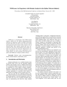 FODAcom: An Experience with Domain Analysis in the Italian Telecom Industry Proceedings of the Fifth International Conference on Software Reuse, Victoria, B.C., 1998 Alessandro Dionisi Vici, Nicola Argentieri Telecom Ita