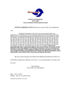 NOTICE OF HEARING PLN11-089 Chevron Refinery Modernization Project NOTICE IS HEREBY GIVEN that the City Council of the City of Richmond will: