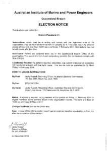 Australian Institute of Marine and Power Engineers Queensland Branch ELECTION NOTICE Nominations are called for: Branch President (1)