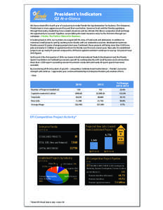 President’s Indicators Q2 At-a-Glance We have entered the fourth year of our journey to make Florida the top destination for business. The Enterprise Florida team is more aggressive and focused than ever before. Govern