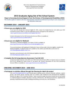 New Jersey Department of Human Services Division of Developmental Disabilities www.nj.gov/humanservices/ddd 2015 Graduates Aging Out of the School System:
