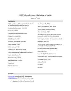 MDA Teleconference – Marketing to Youths March 24th, 2014 Participants Adjito Agodomou, Alliance pour la Recherche et le Renforcement des Capacités (ARECA) Anabella Sanchez, USAID | DELIVER