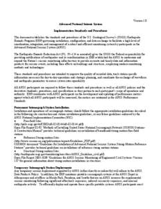 Version 1.0 Advanced National Seismic System Implementation Standards and Procedures This document establishes the standards and procedures of the U.S. Geological Survey’s (USGS) Earthquake Hazards Program (EHP) govern