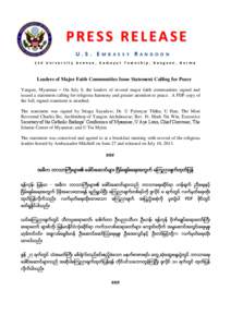 PRESS RELEASE U.S. EMBASSY RANGOON 110 University Avenue, Kamayut Township, Rangoon, Burma Leaders of Major Faith Communities Issue Statement Calling for Peace Yangon, Myanmar – On July 8, the leaders of several major 